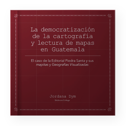 [716360] DEMOCRATIZACION DE LA CARTOGRAFIA Y LECTURA DE MAPAS EN GUATEMALA, LA | PIEDRASANTA