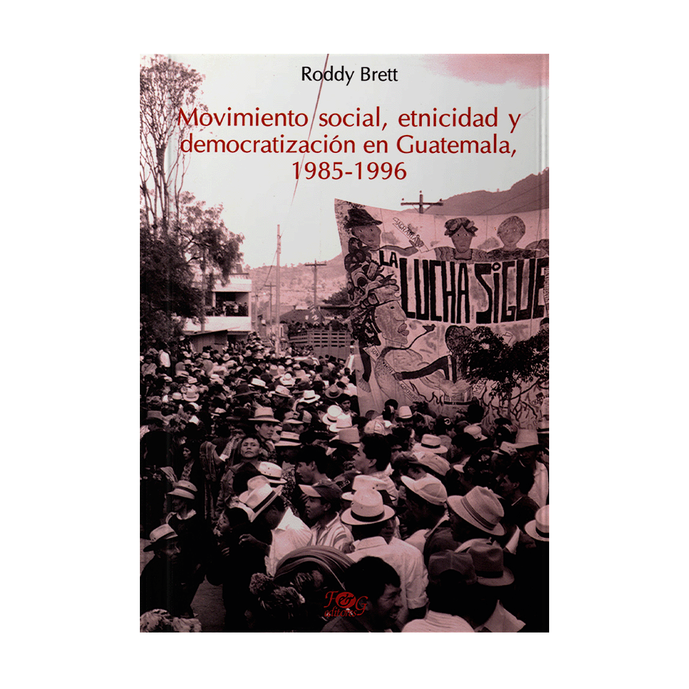 MOVIMIENTO SOCIAL ETNICIDAD Y DEMOCRATIZACION EN GUATEMALA (1985-1996)