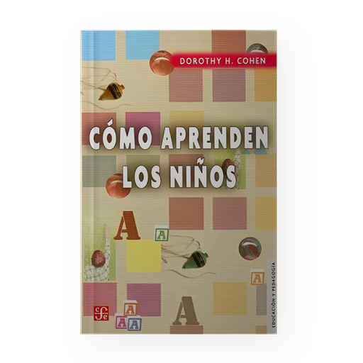 [10465] COMO APRENDEN LOS NIÑOS | FONDO DE CULTURA ECONOMICA