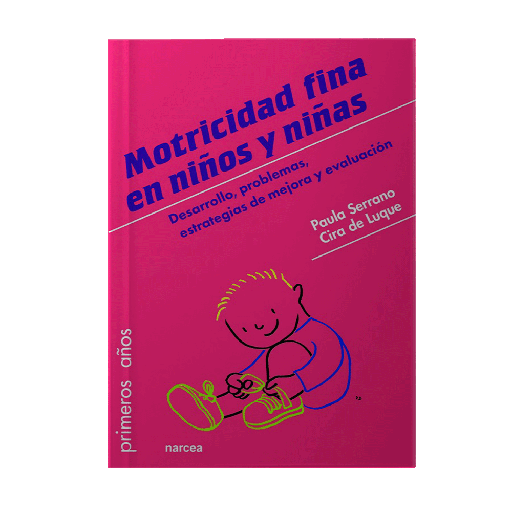 MOTRICIDAD FINA EN NIÑOS Y NIÑAS DESARROLLO, PROBLEMAS, ESTRATEGIAS DE MEJORA Y EVALUACION | NARCEA