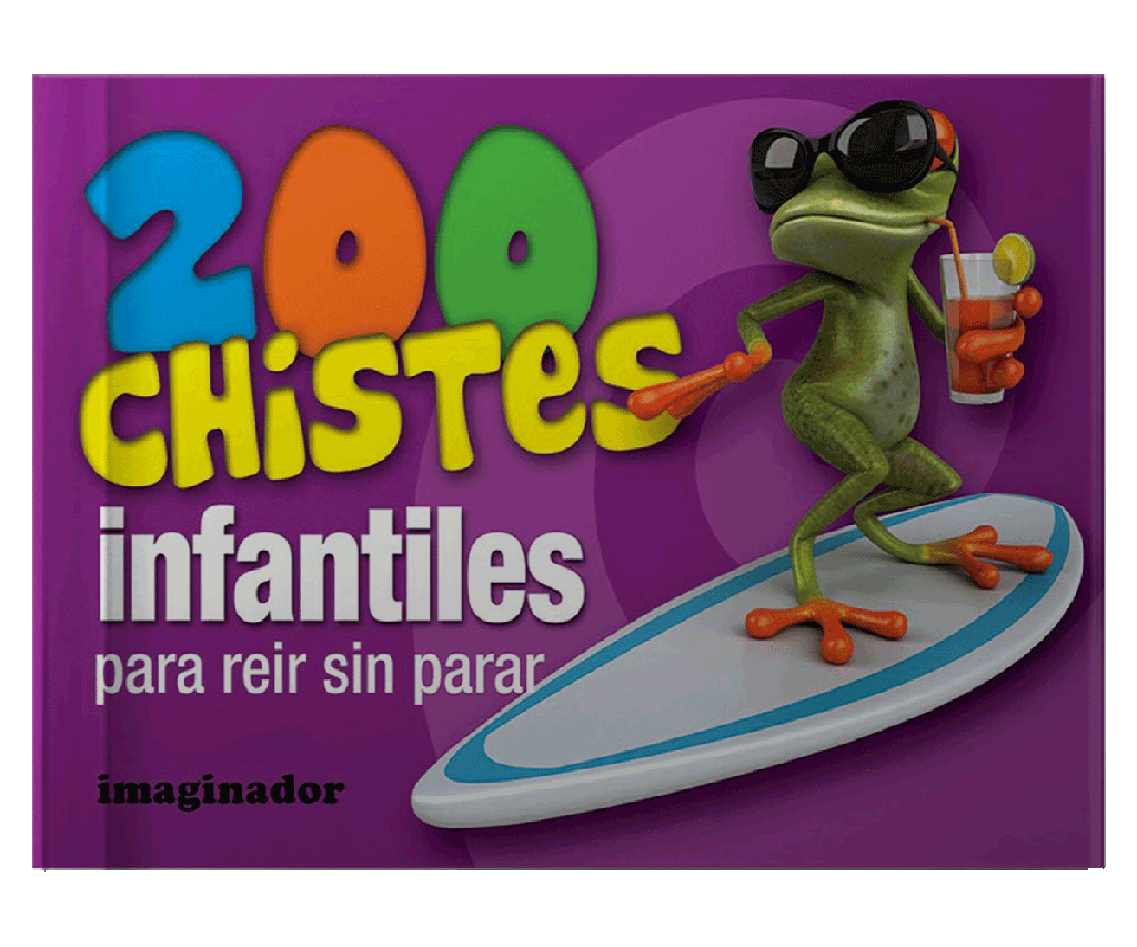 200 CHISTES INFANTILES PARA REIR SIN PARAR