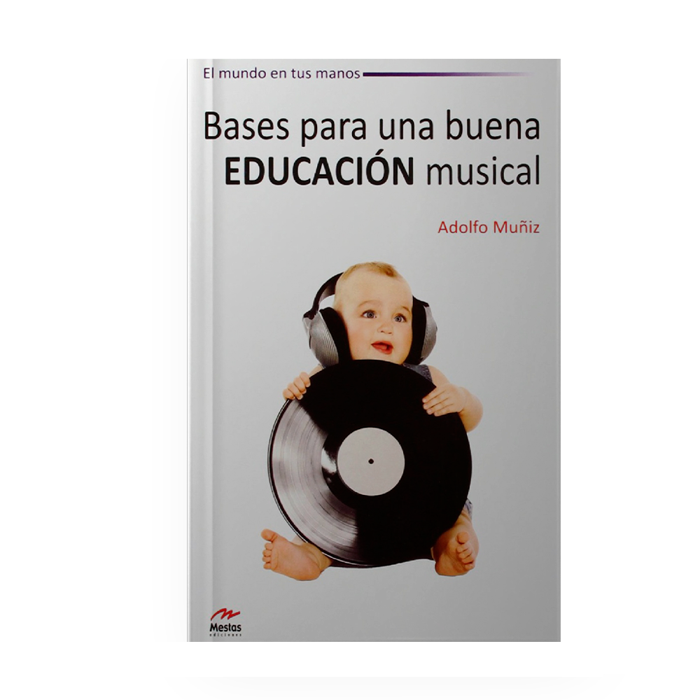 BASES PARA UNA BUENA EDUCACION MUSICAL