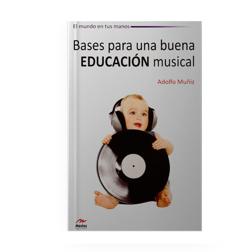 [15675] BASES PARA UNA BUENA EDUCACION MUSICAL | MESTAS