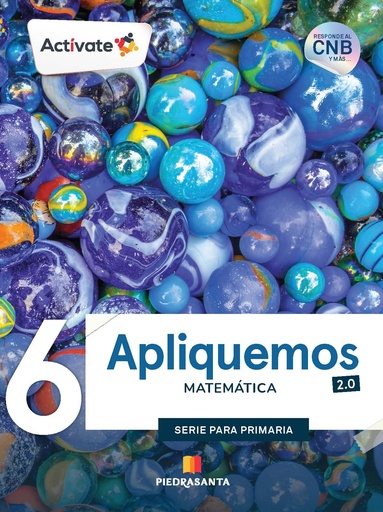 [MAT6] ACTIVATE APLIQUEMOS  MATEMATICA 6 2.0 BASICO | PIEDRASANTA