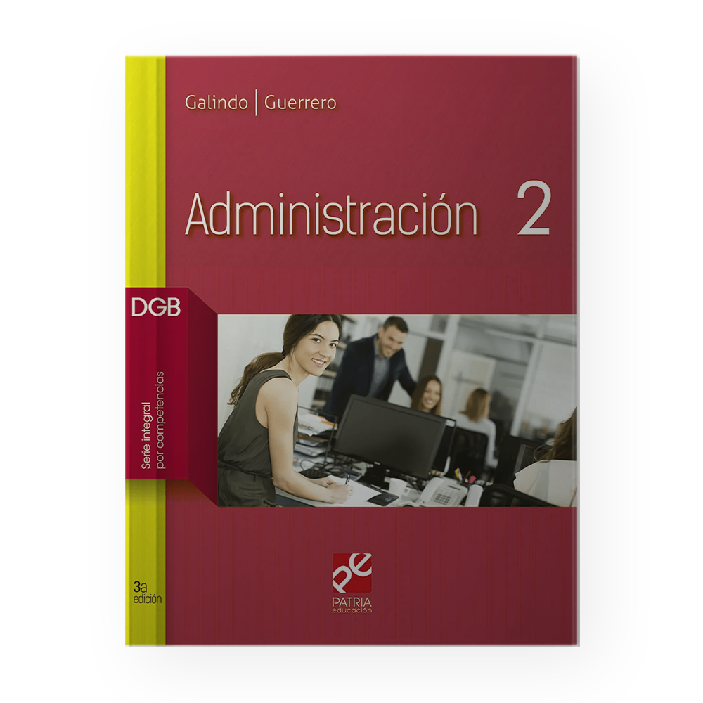 [200855] ADMINISTRACION 2 DGB SERIE INTEGRAL POR COMPETENCIAS | PATRIA