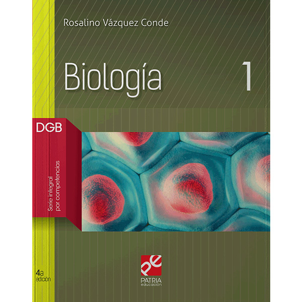 [200931] BIOLOGIA 1 DGB SERIE INTEGRAL POR COMPETENCIAS | PATRIA