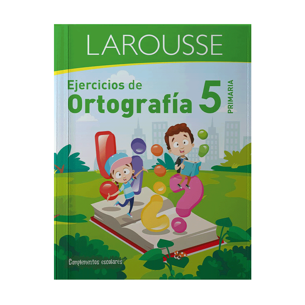 [51985] EJERCICIOS DE ORTOGRAFIA 5 | LAROUSSE