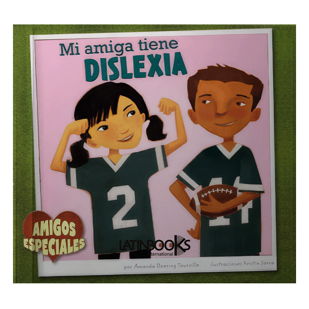 MI AMIGO MI AMIGA TIENE DISLEXIA | LATINBOOKS