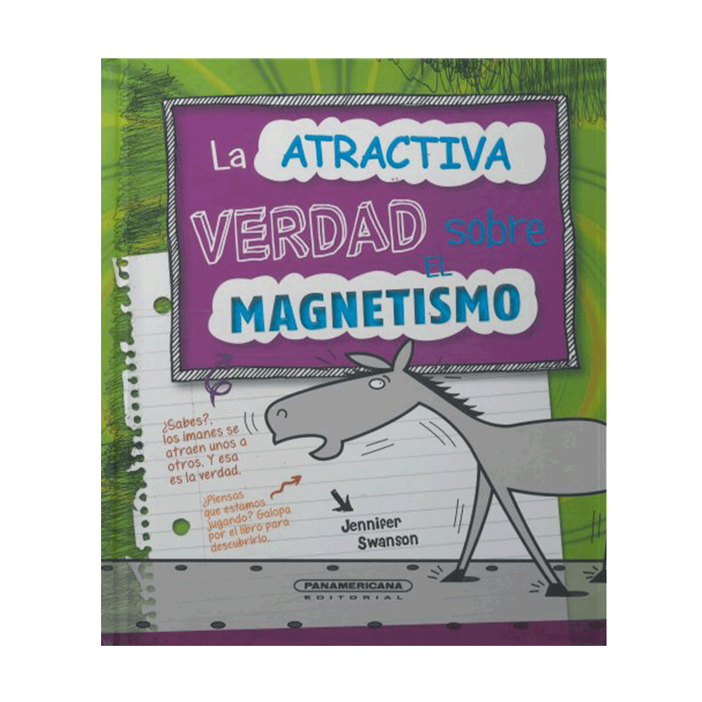 [447872] ATRACTIVA VERDAD SOBRE EL MAGNETISMO, LA | PANAMERICANA