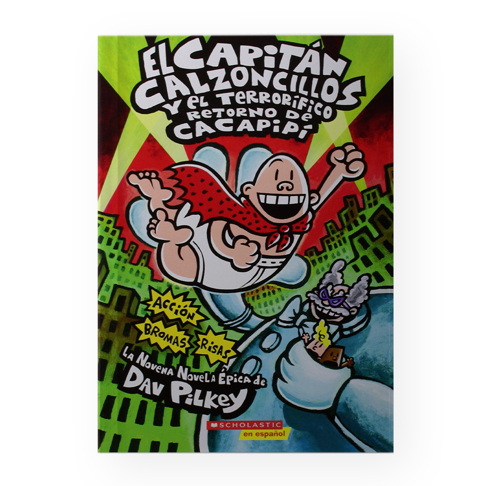 [31984] CAPITAN CALZONCILLOS Y EL TERRORIFICO RETORNO DE CACAPIPI | SCHOLASTIC