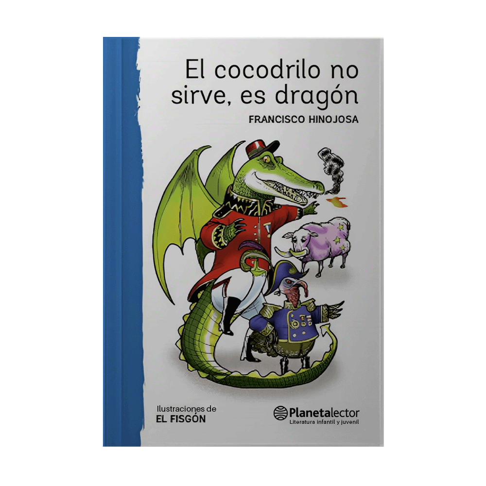 [4100257] COCODRILO NO SIRVE, ES DRAGON, EL | PLANETA