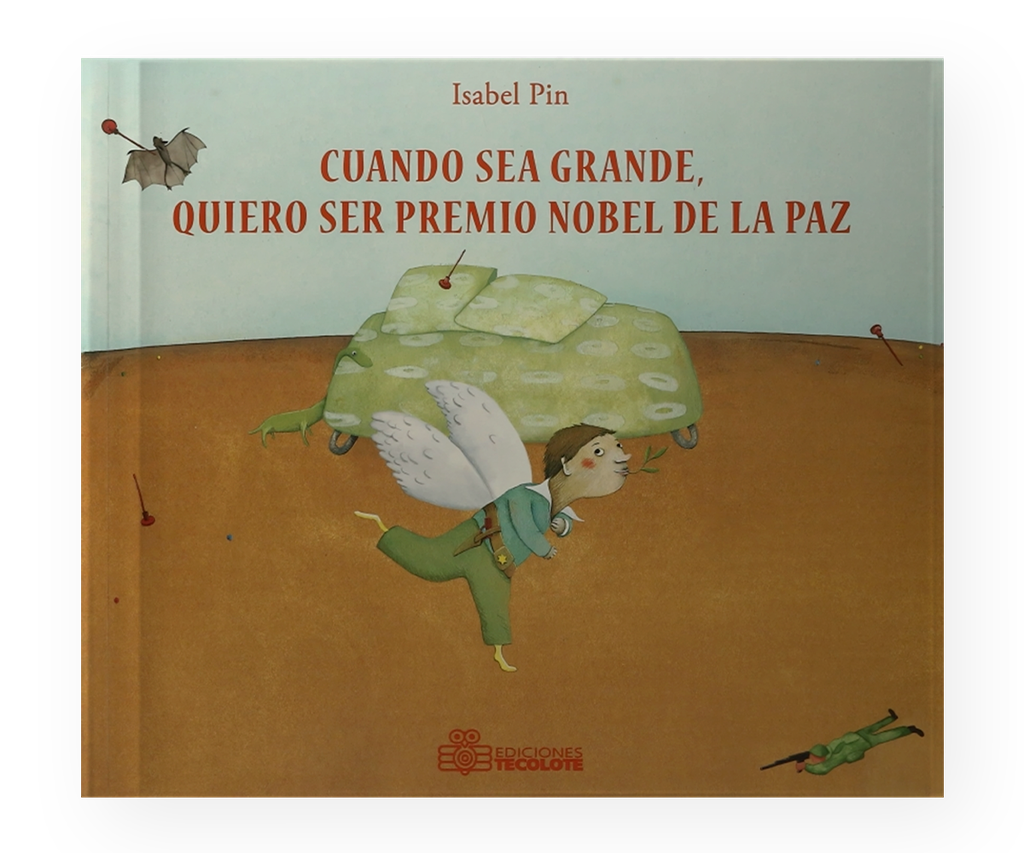 [31877] CUANDO SEA GRANDE QUIERO SER PREMIO NOBEL DE LA PAZ | TECOLOTE