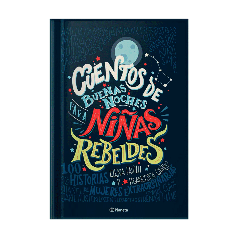 [1006309] CUENTOS DE BUENAS NOCHES PARA NIÑAS REBELDES 1 TAPA DURA | PLANETA