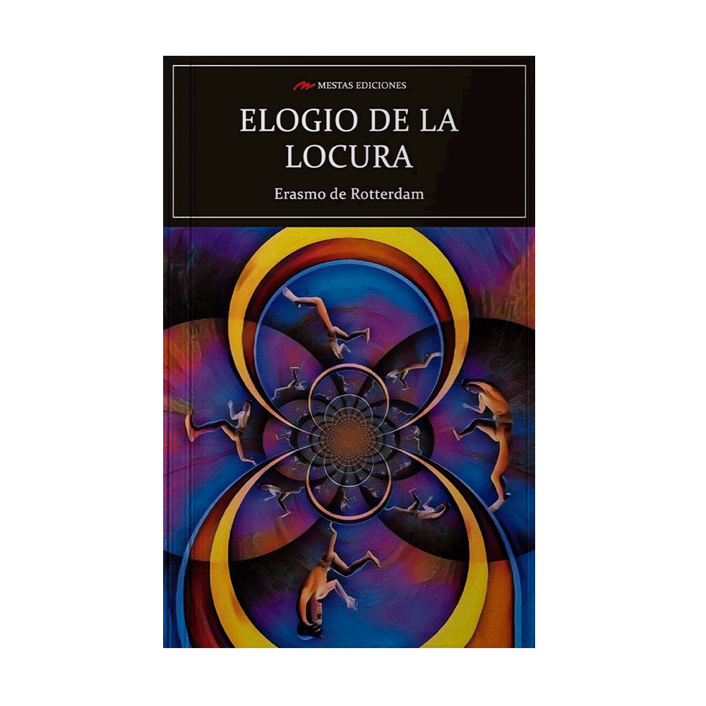 ELOGIO DE LA LOCURA, EL | MESTAS