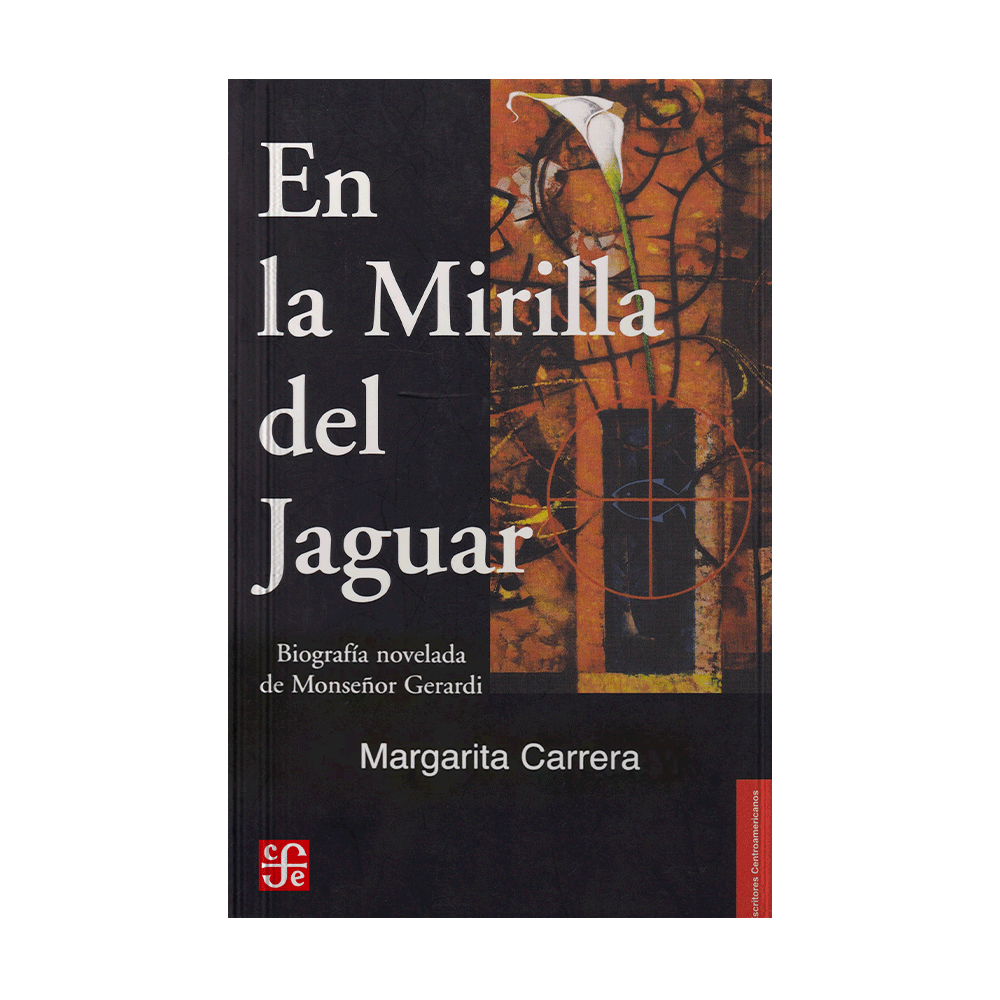 [13759] EN LA MIRILLA DEL JAGUAR BIOGRAFIA NOVELADA DE MONSEÑOR GERARDI | FONDO DE CULTURA ECONOMICA