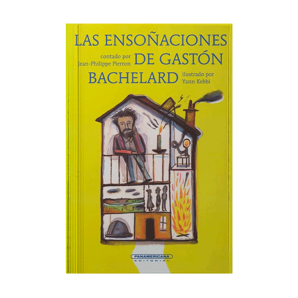 [456272] ENSOÑACIONES DE GASTON BACHELARD, LAS | PANAMERICANA