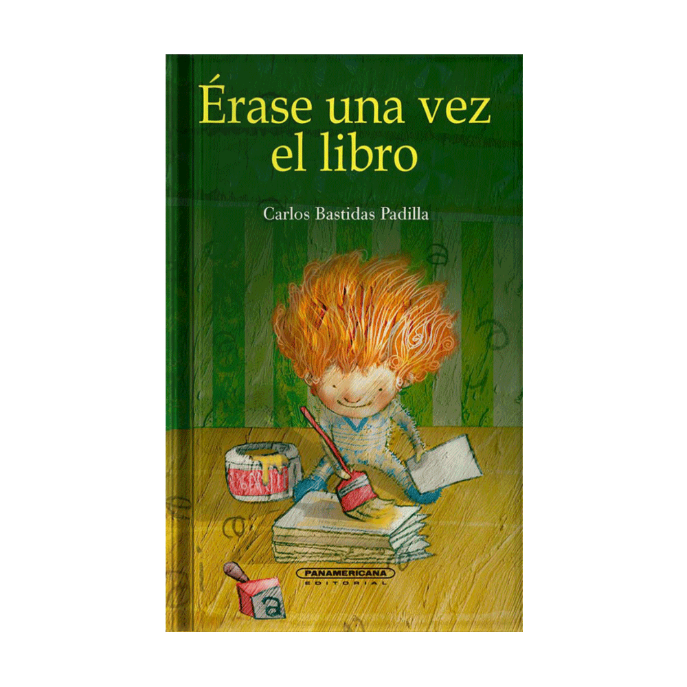 [606531] ERASE UNA VEZ EL LIBRO (PASTA DURA) | PANAMERICANA