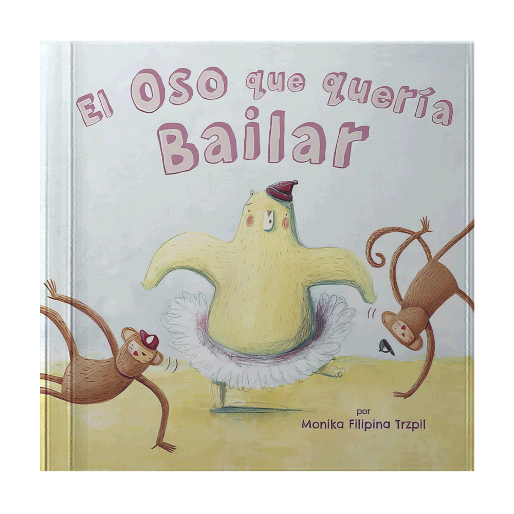 [IN01226940] EL OSO QUE QUERIA BAILAR | LATINBOOKS