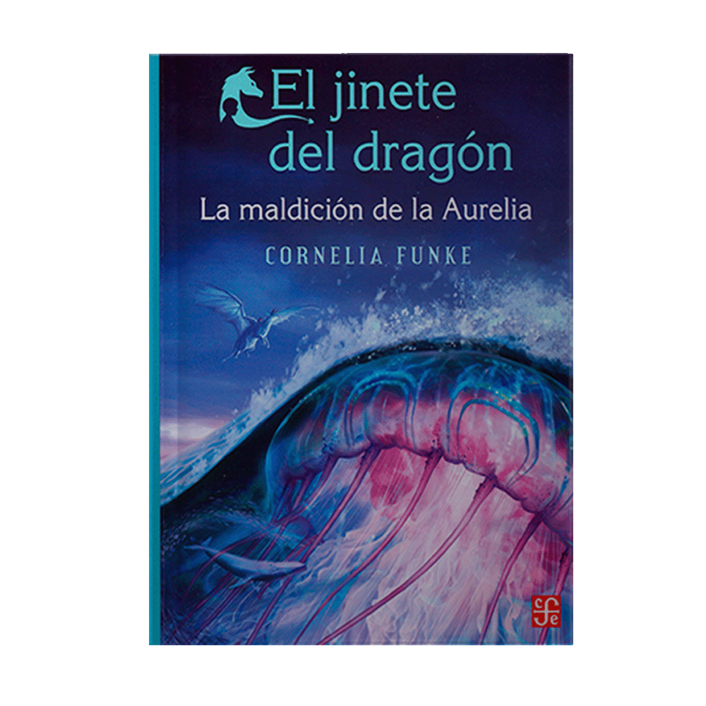 MALDICION DE AURELIA, LA EL JINETE DEL DRAGON | FONDO DE CULTURA ECONOMICA