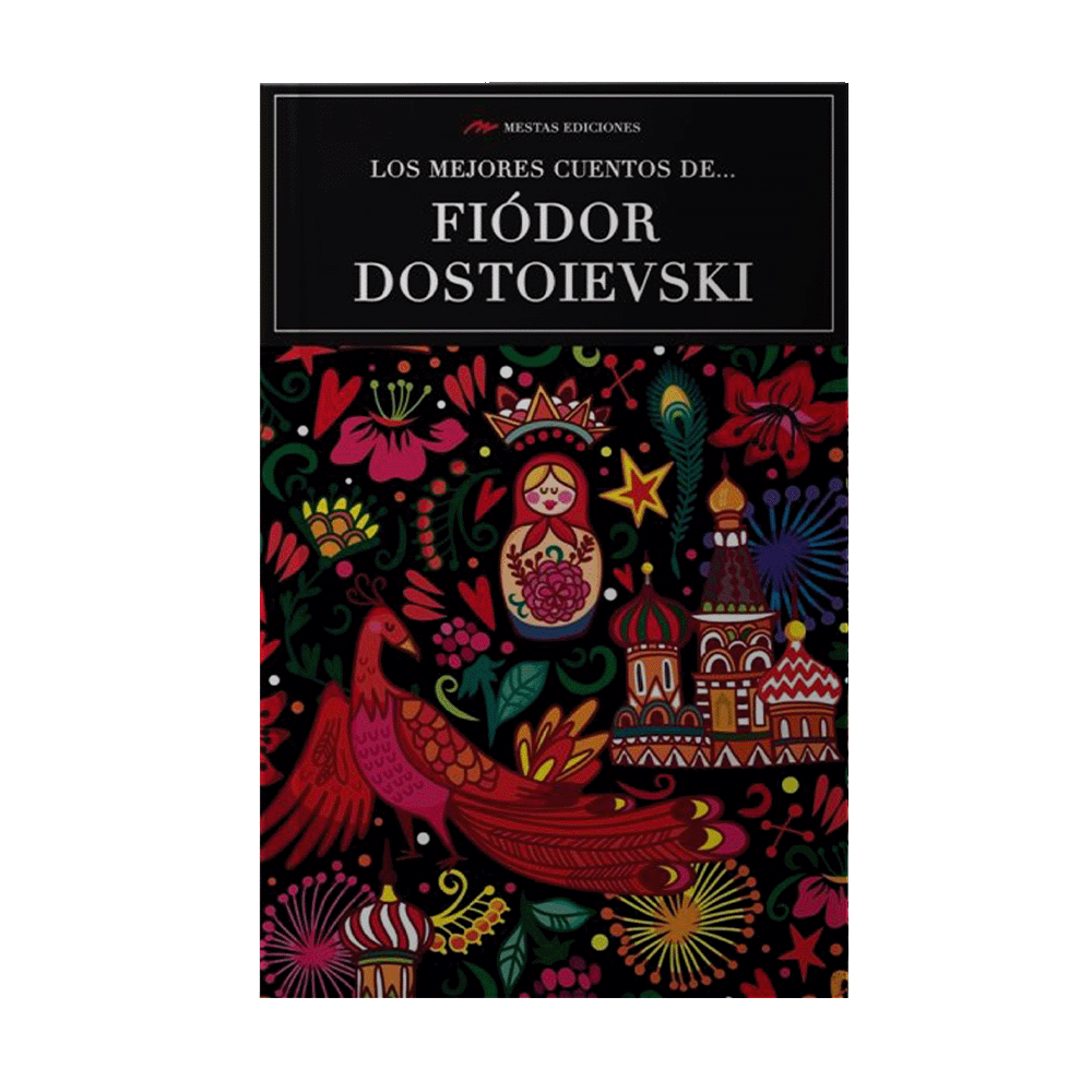 MEJORES CUENTOS DE FIODOR DOSTOIEVSKY, LOS | MESTAS