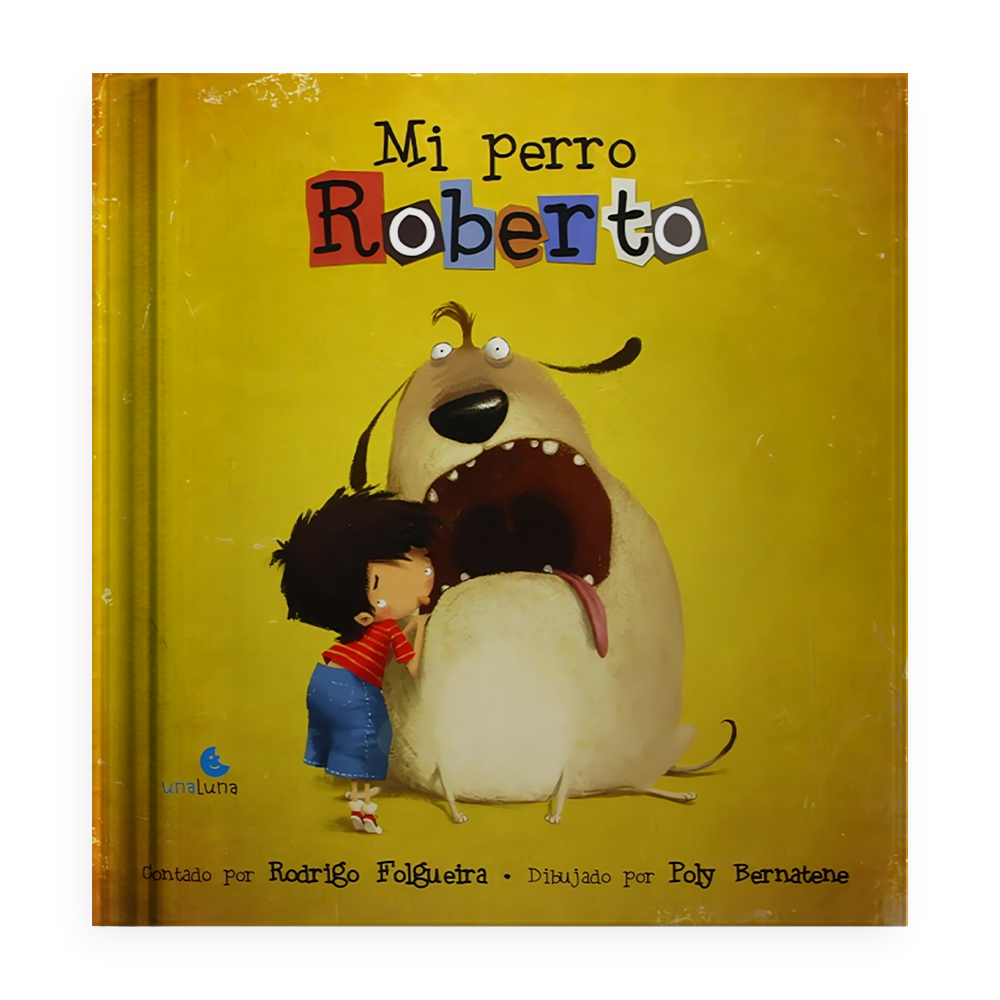 [21685] MI PERRO ROBERTO (PASTA DURA) | UNA LUNA