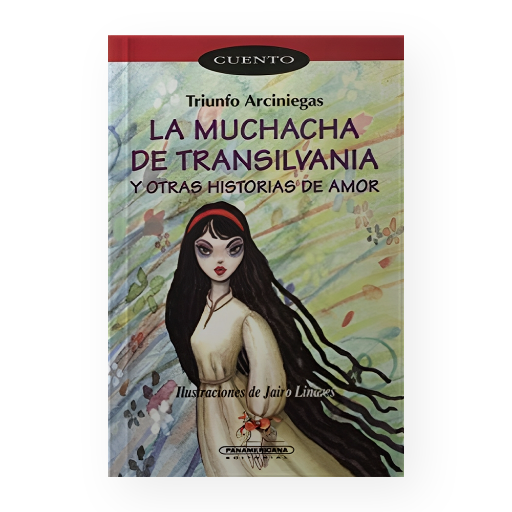 [ULTIMA EDICION] MUCHACHA DE TRANSILVANIA Y OTRAS HISTORIAS DE AMOR, LA (PASTA FLEXIBLE) | PANAMERICANA