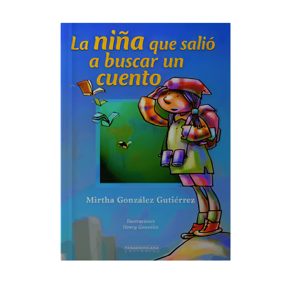 [68579] NIÑA QUE SALIO A BUSCAR UN CUENTO, LA | PANAMERICANA