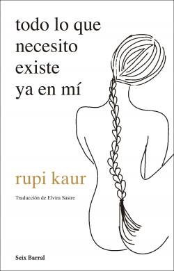 [2001559] TODO LO QUE NECESITO EXISTE YA EN MI | SEIX BARRAL