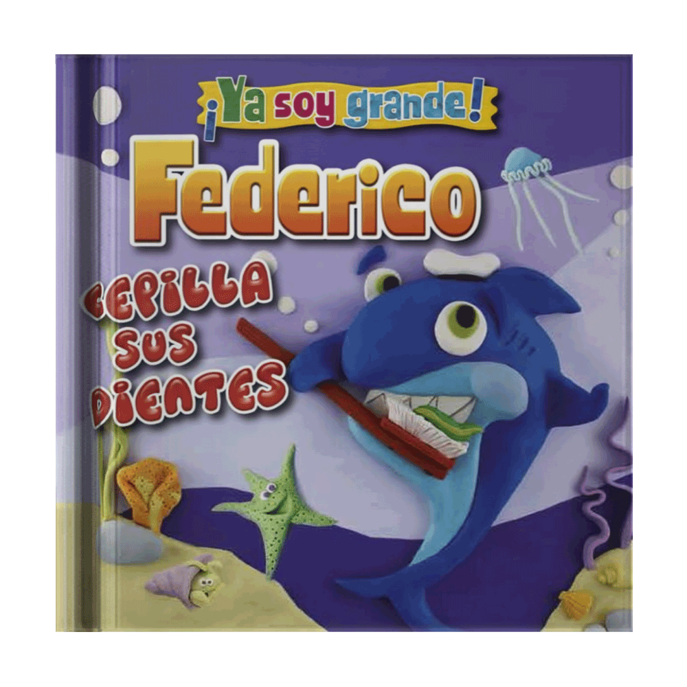 ¡YA SOY GRANDE! FEDERICO  CEPILLA SUS DIENTES | LATINBOOKS