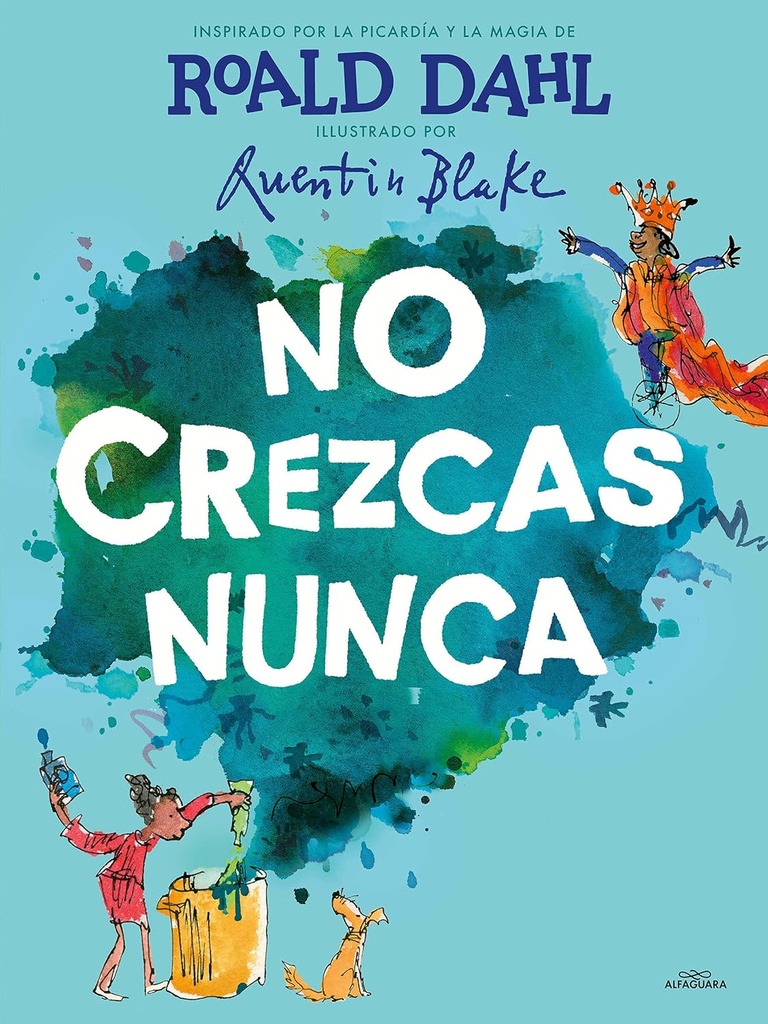 NO CREZCAS NUNCA | ALFAGUARA