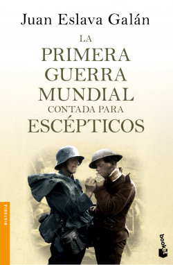 [4202358] PRIMERA GUERRA MUNDIAL CONTADA PARA ESCEPTICOS, LA | BOOKET