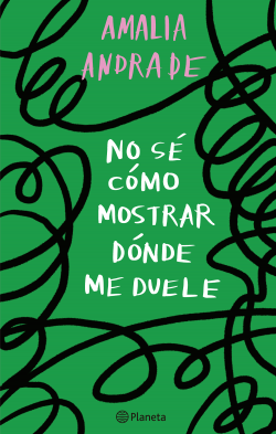 NO SE COMO MOSTRAR DONDE ME DUELE | PLANETA