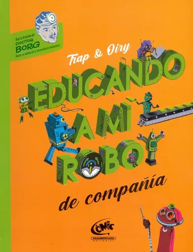 [635668] EDUCANDO A MI ROBOT DE COMPAÑIA | PANAMERICANA