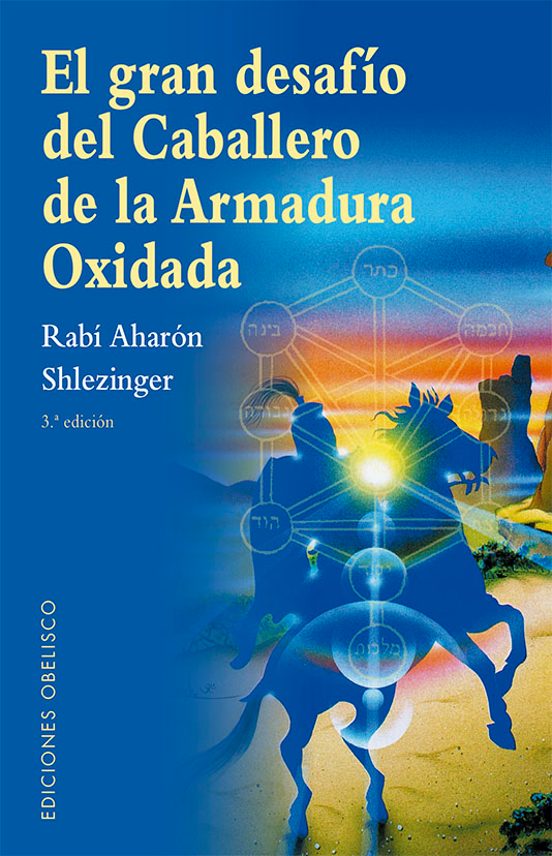 GRAN DESAFIO DEL CABALLERO DE LA ARMADURA OXIDADA, EL | OBELISCO