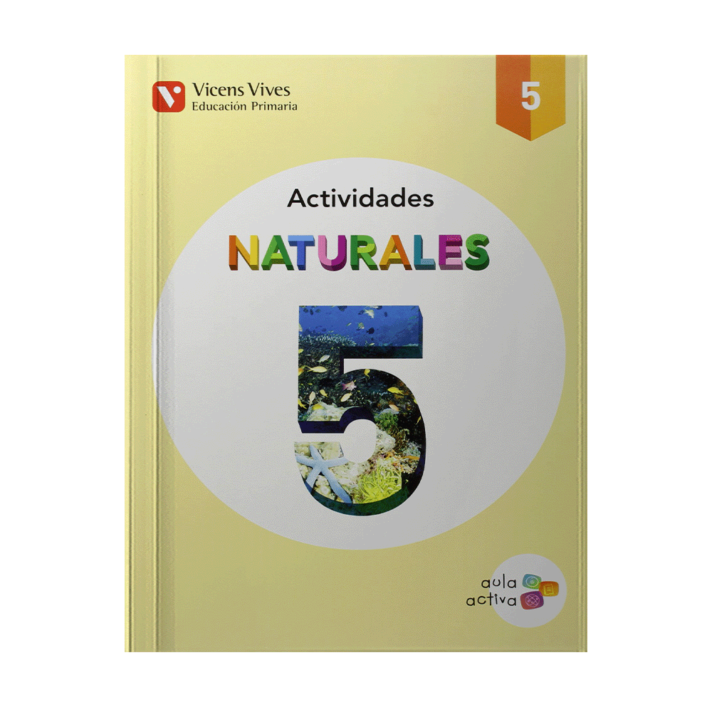 [ULTIMA EDICION] NATURALES 5 CUADERNO DE ACTIVIDADES AULA ACTIVA | VICENSVIVES