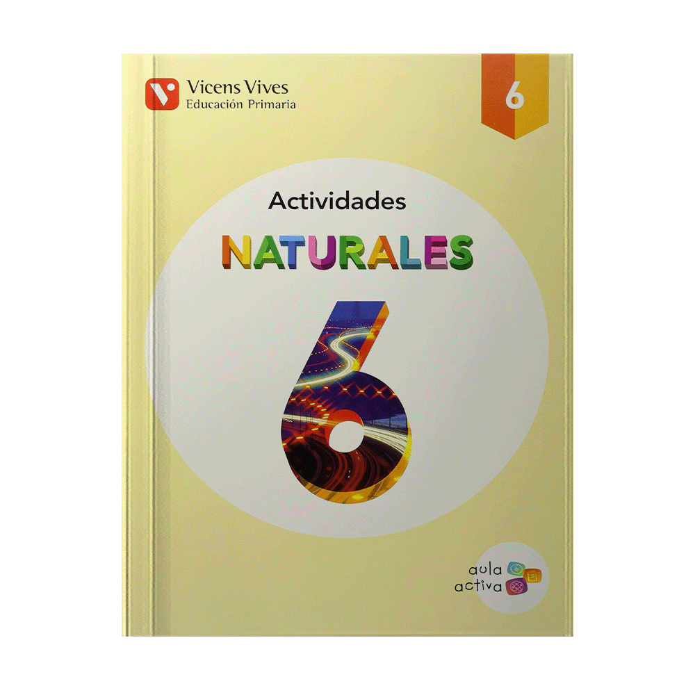 [ULTIMA EDICION] NATURALES 6 CUADERNO DE ACTIVIDADES AULA ACTIVA | VICENSVIVES