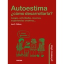 AUTOESTIMA ¿COMO DESARROLLARLA? JUEGOS, ACTIVIDADES, RECURSOS, EXPERIENCIAS CREATIVAS | NARCEA