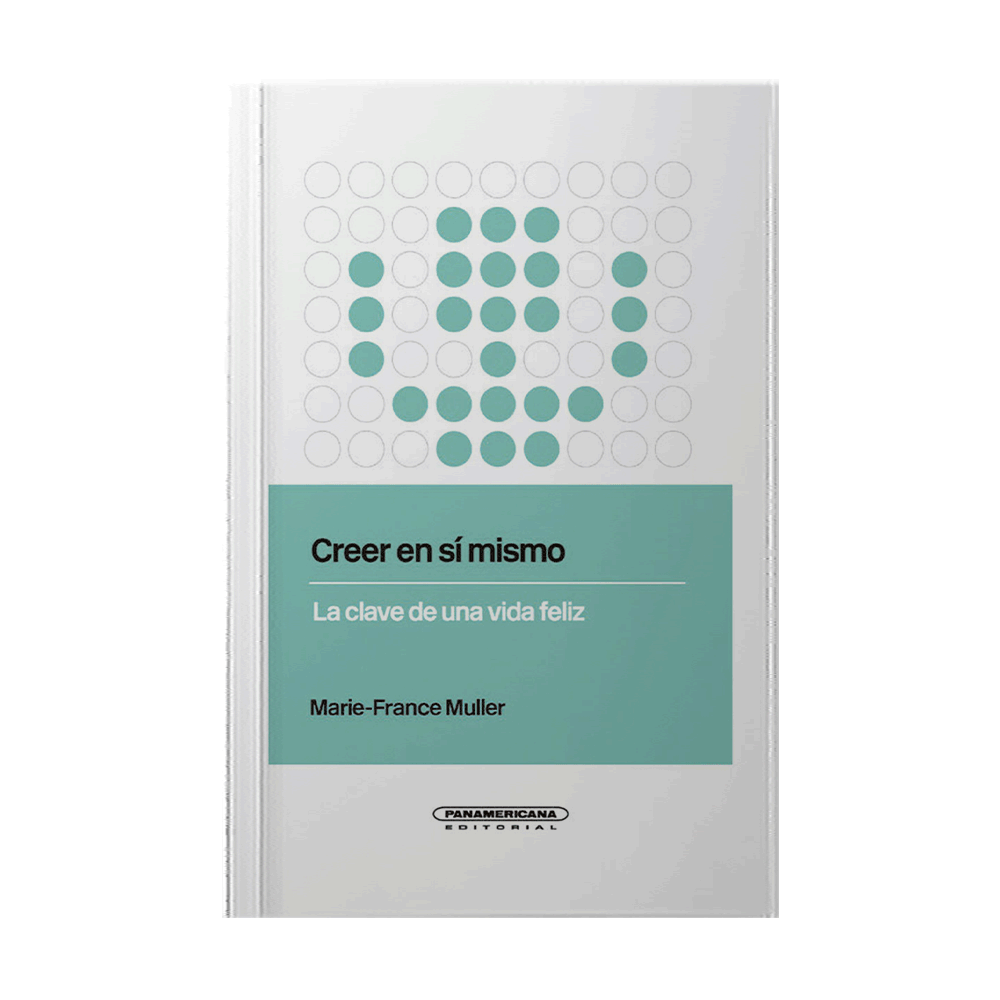 CREER EN SI MISMO, LA CLAVE DE UNA VIDA FELIZ | PANAMERICANA