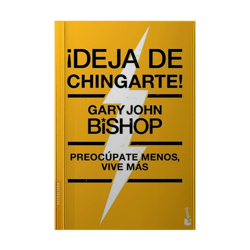 [2505668] DEJA DE CHINGARTE PREOCUPATE MENOS VIVE MAS | BOOKET