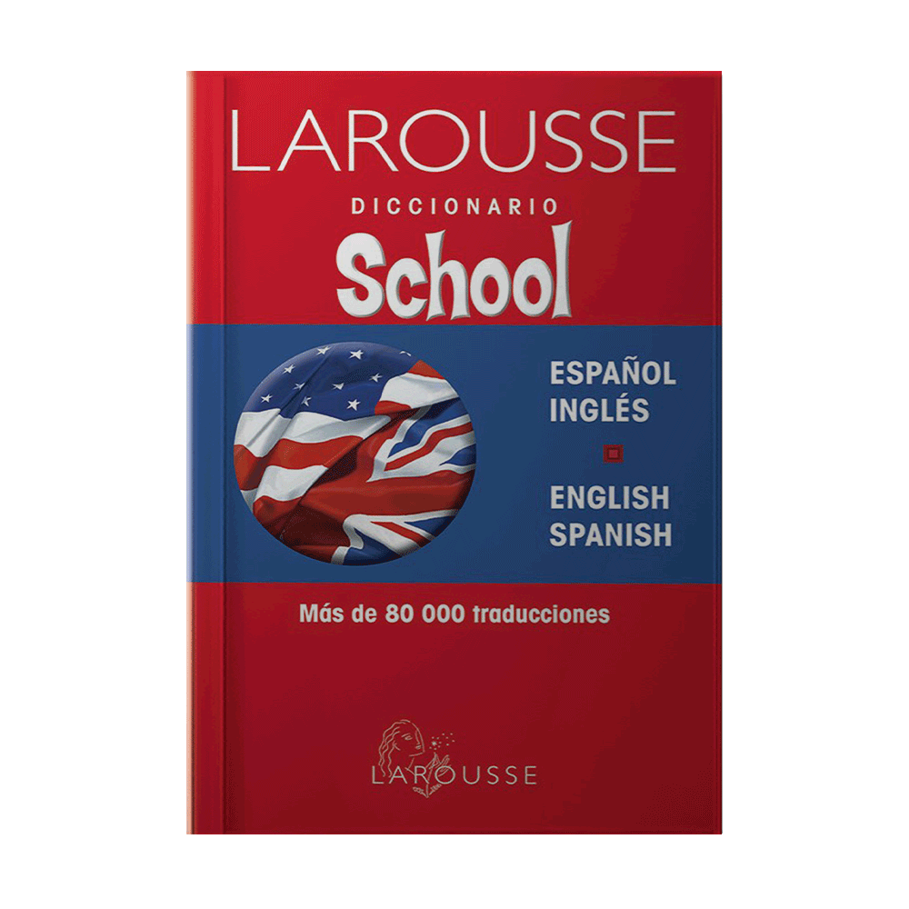 [1531] DICCIONARIO SCHOOL INGLES ESPAÑOL | LAROUSSE