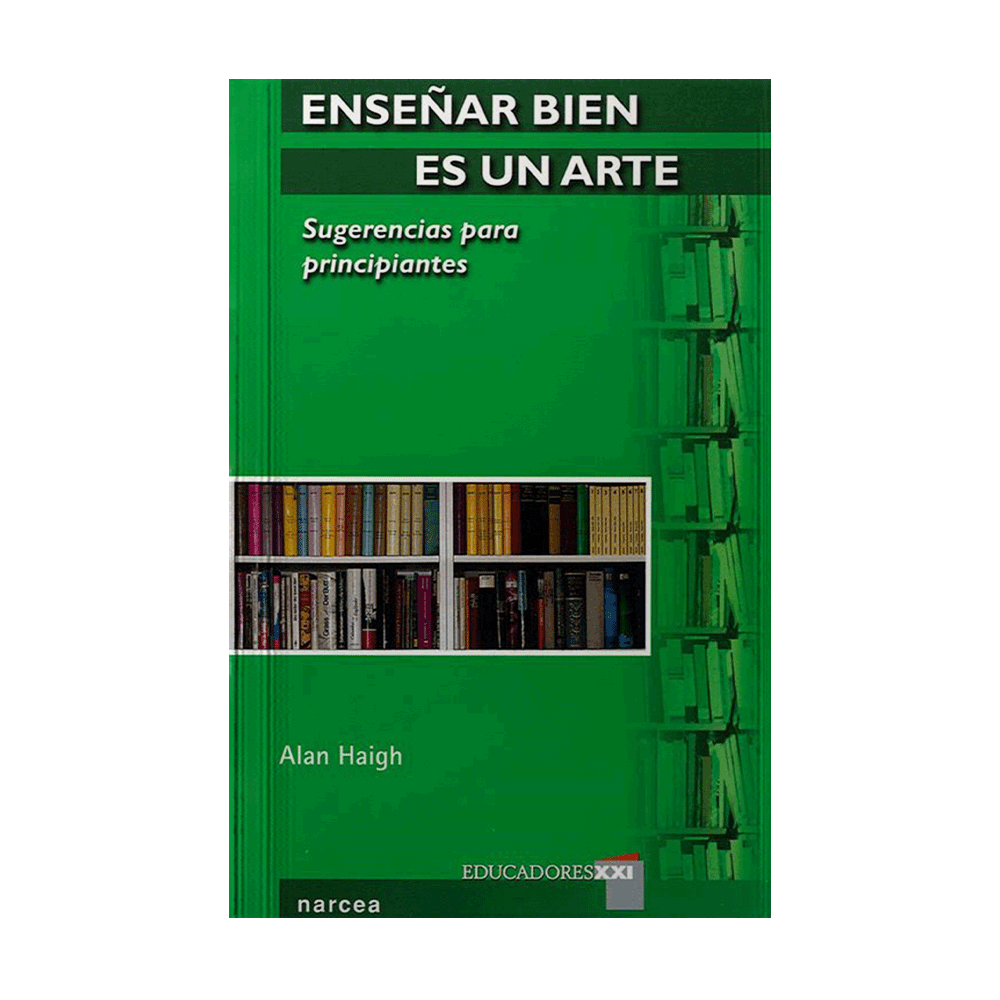 ENSEÑAR BIEN ES UN ARTE SUGERENCIAS PARA PRINCIPIANTES | NARCEA