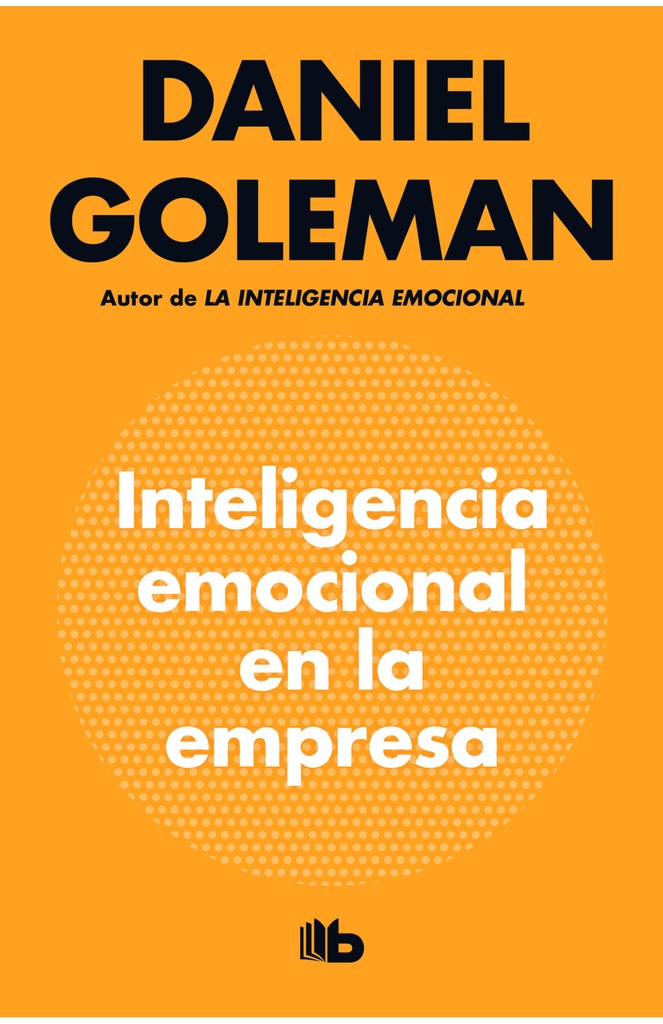 [190336] INTELIGENCIA EMOCIONAL EN LA EMPRESA, LA | B DE BOLSILLO