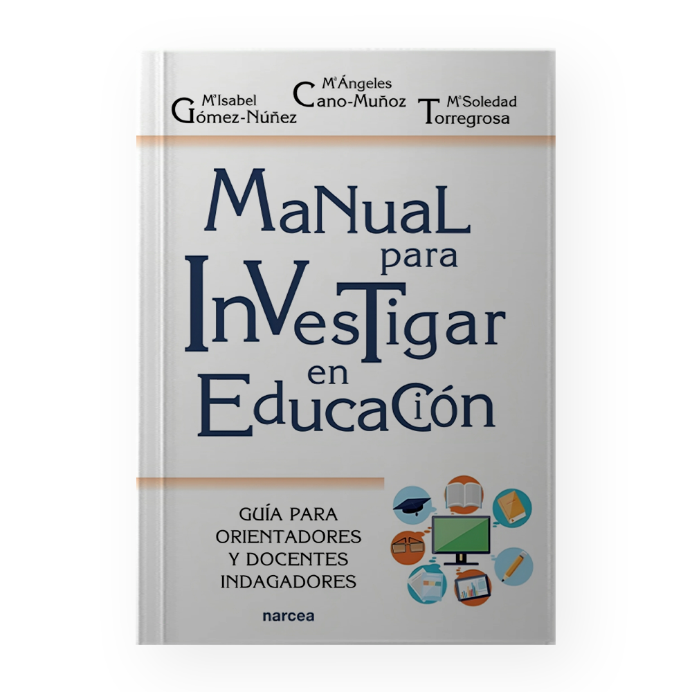 [16202] MANUAL PARA INVESTIGAR EN EDUCACION GUIA PARA ORIENTADORES Y DOCENTES INDAGADORES | NARCEA