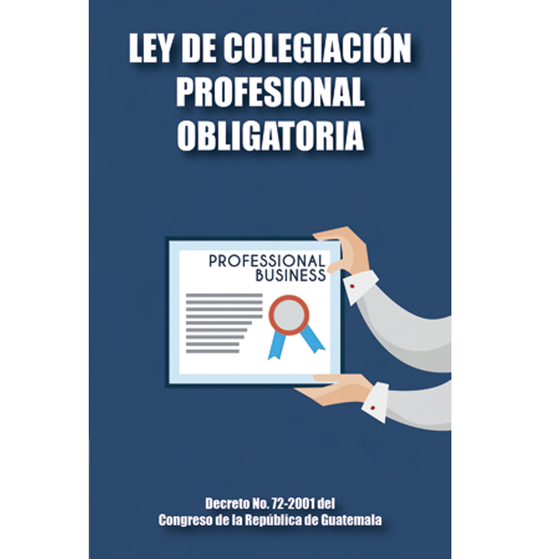 [66] LEY DE COLEGIACION PROFESIONAL OBLIGATORIA | ALENRO