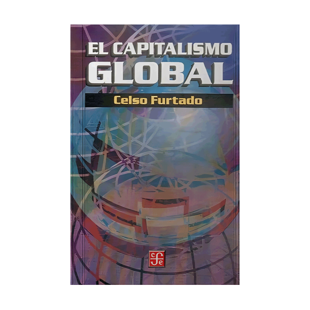 [51742] CAPITALISMO GLOBAL, EL | FONDO DE CULTURA ECONOMICA