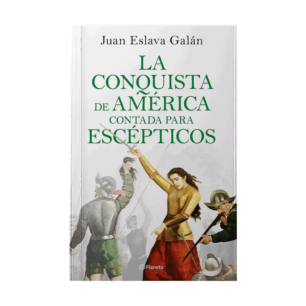 [1007475] CONQUISTA DE AMERICA CONTADA PARA ESCEPTICOS, LA | PLANETA